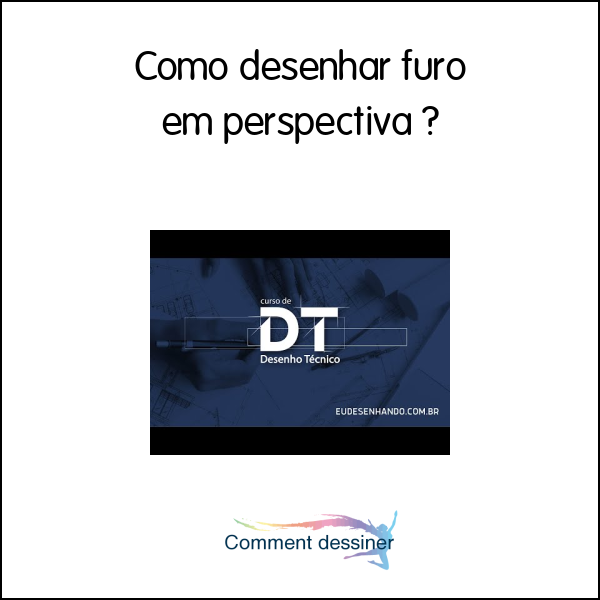 Como desenhar furo em perspectiva